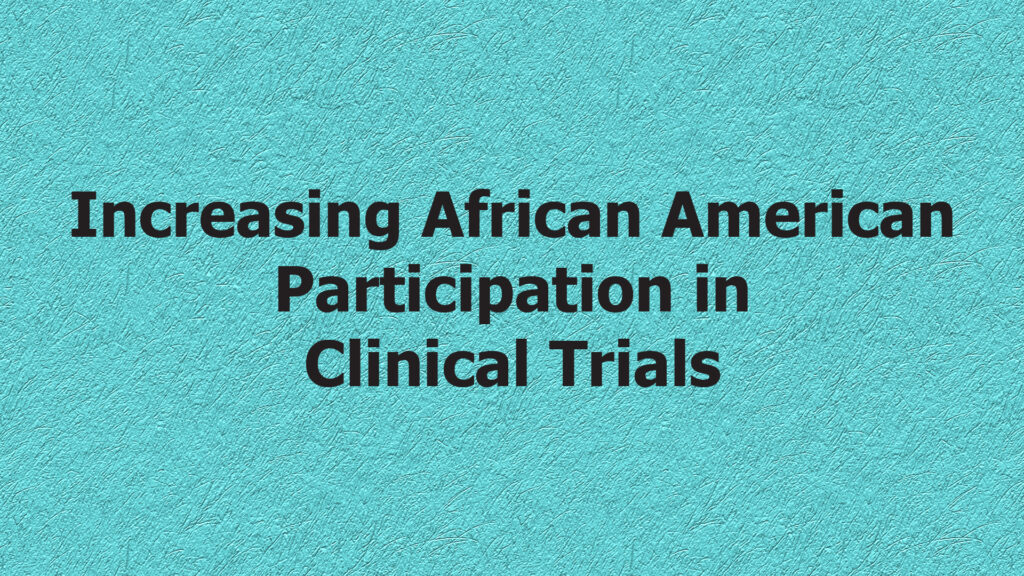 Increasing African American Participation in Clinical Trials (2016)