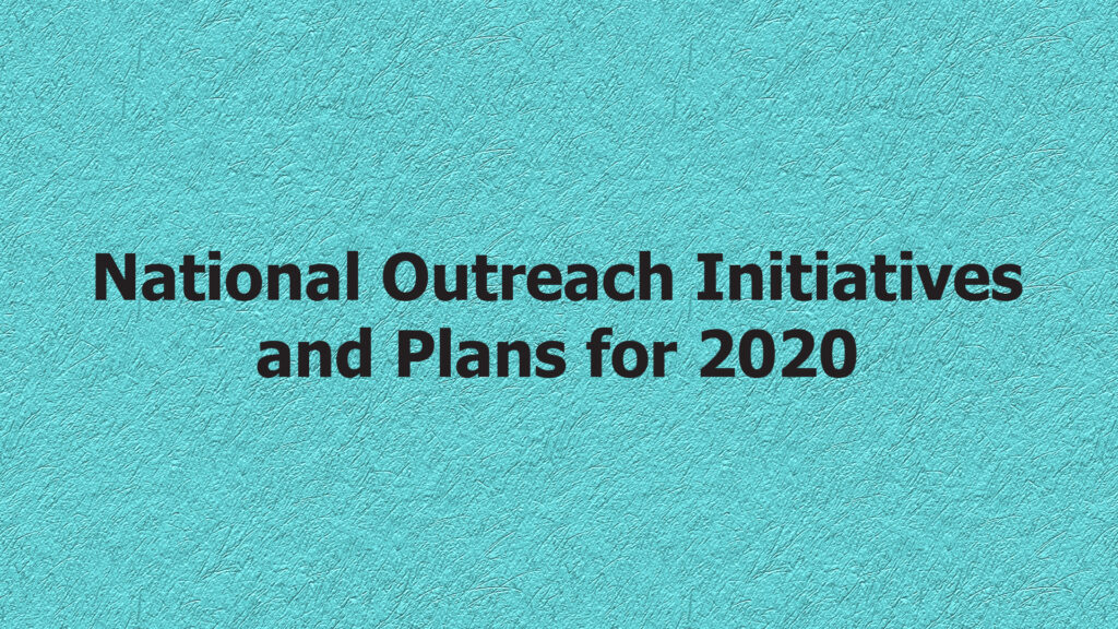 National Outreach Initiatives and Plans for 2020