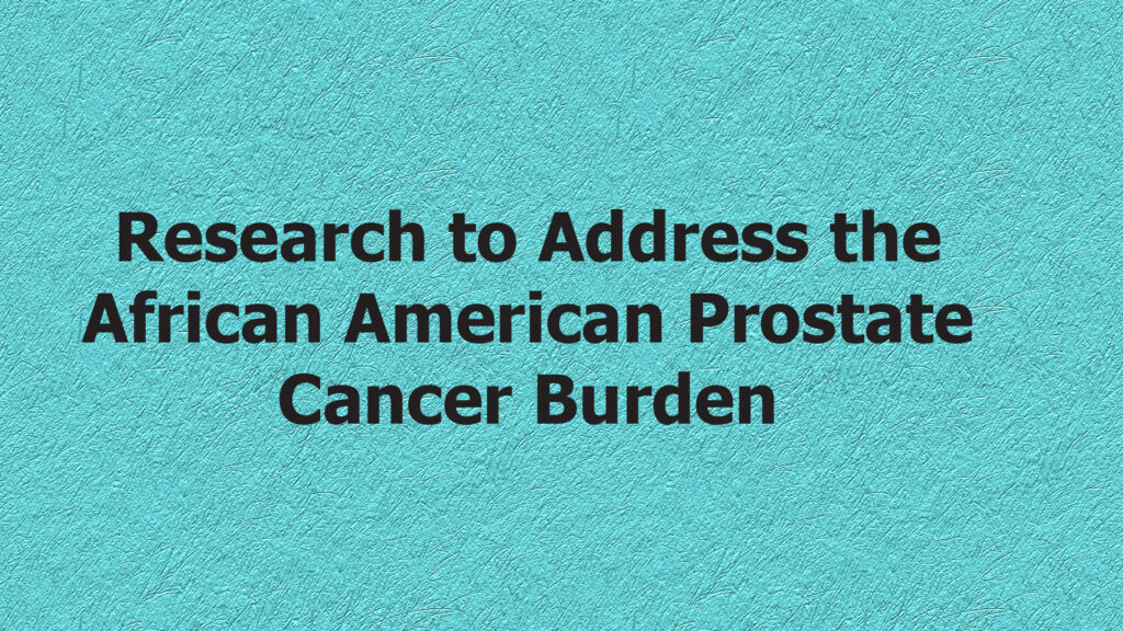 Research to Address the African American Prostate Cancer Burden