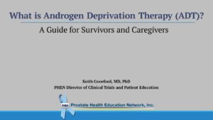 What is Androgen Deprivation Therapy (ADT) for Prostate Cancer Survivors and Caregivers?